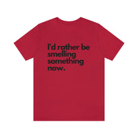 I'd Rather Be [Unisex T-Shirt]