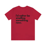 I'd Rather Be [Unisex T-Shirt]