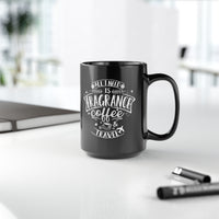 All I Need is Fragrance Coffee & Travel [Black Mug]