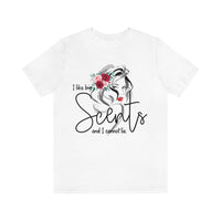 I Like Big Scents And I Cannot Lie [Unisex T-Shirt]