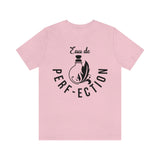 Eau De Perf-ection [Unisex T-Shirt]