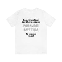 Not Enough Bottles [Unisex T-Shirt]