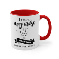 I Trust My Nose [Color Mug]