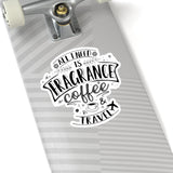 All I Need Is Fragrance Coffee & Travel [Sticker]