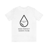 Essential Oils Make Scents [Unisex T-Shirt]