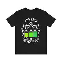 Powered By Fragrance [Unisex T-Shirt]