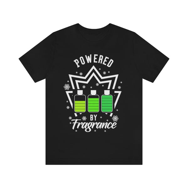 Powered By Fragrance [Unisex T-Shirt]