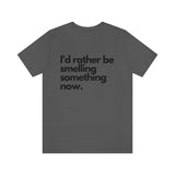 I'd Rather Be [Unisex T-Shirt]