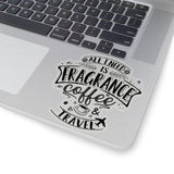 All I Need Is Fragrance Coffee & Travel [Sticker]