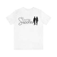 I Smell Like Success [Unisex T-Shirt]