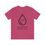 Essential Oils Make Scents [Unisex T-Shirt]