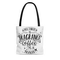 All I Need Is Fragrance Coffee & Travel [Tote Bag]