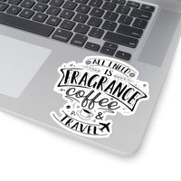 All I Need Is Fragrance Coffee & Travel [Sticker]