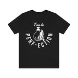 Eau De Perf-ection [Unisex T-Shirt]